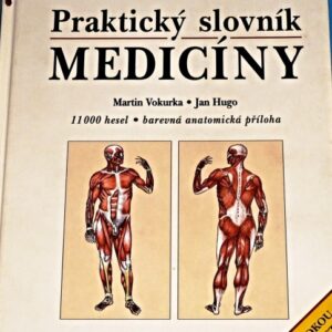 Praktický slovník medicíny (Jan Hugo,Martin Vokurka) (česky)