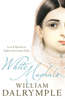 White Mughals (Dalrymple William) (EN)