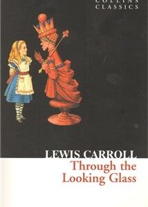 Through The Looking Glass (Lewis Carroll) (EN)