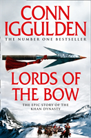 Lords of the Bow (Conn Iggulden) (EN)