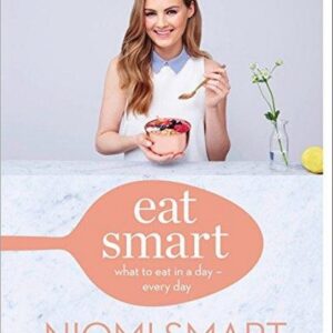 Eat Smart: What to Eat in a Day - Every Day (Niomi Smart) (EN)