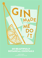 Gin Made Me Do It (Davis Jassy) (EN)