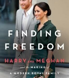 Finding Freedom : Harry and Meghan and the Making of a Modern Royal Family (EN)
