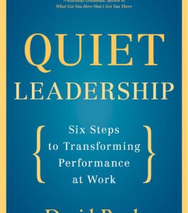 Quiet Leadership: Six Steps to Transforming Performance at Work (Rock David) (EN)