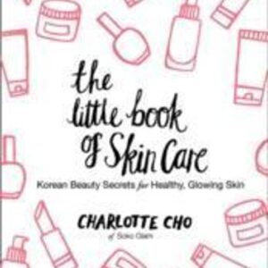 Little Book of Skin Care (Charlotte Cho) (EN)
