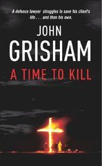 A Time to Kill (John Grisham) (EN)