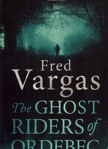 The Ghost Riders of Ordebec (Fred Vargas) (EN)