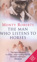 Man Who Listens To Horses (Roberts Monty) (EN)