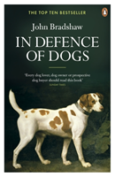 In Defence of Dogs (Bradshaw John) (EN)