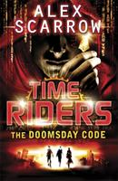 TimeRiders: The Doomsday Code (Book 3) (Alex Scarrow) (EN)