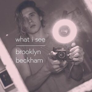 Brooklyn Beckham: What I See (Brooklyn Beckham) (EN)