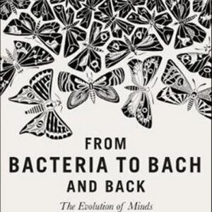 From Bacteria to Bach and Back : The Evolution of Minds (Daniel C. Dennett) (EN)