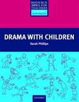 Drama with Children (Sarah Phillips) (EN)