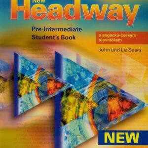 New Headway Pre-Intermediate 3rd edition - Student´s Book with Czech wordlist OUP - Liz Soars, John Soars (John a Liz Soars) (EN)