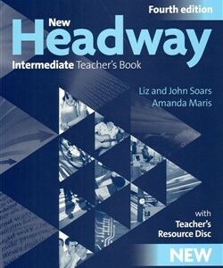 New Headway Intermeditate the Fourth Edition - Teacher´s Book - Liz Soars, John Soars (Liz Soars) (EN)