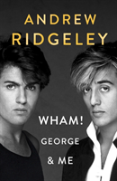 Wham! George & Me (Ridgeley Andrew) (EN)