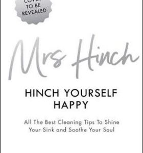 Hinch Yourself Happy : All The Best Cleaning Tips To Shine Your Sink And Soothe Your Soul (Mrs Hinch) (EN)