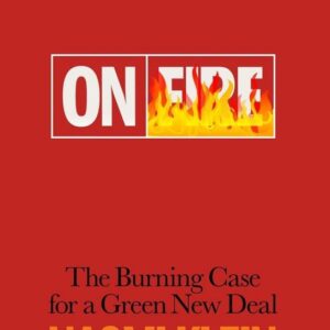 On Fire : The Burning Case for a Green New Deal (Naomi Klein) (EN)