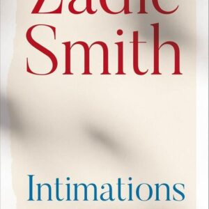 Intimations : Six Essays (Zadie Smith) (EN)