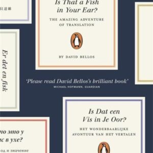 Is That a Fish In Your Ear? (David Bellos) (EN)