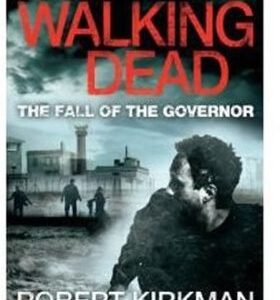 The Walking Dead - The Fall of Governor (anglicky) (Kirkman Robert) (EN)