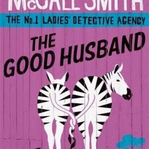 Good Husband of Zebra Drive (Alexander McCall Smith) (EN)