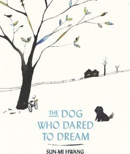 The Dog Who Dared to Dream (Sun-Mi Hwang) (EN)