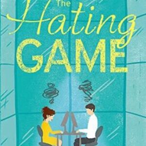 The Hating Game: 'Warm, witty and wise' The Daily Mail (Sally Thorne) (EN)