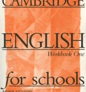 Cambridge English for Schools 1 Workbook (Andrew Littlejohn)