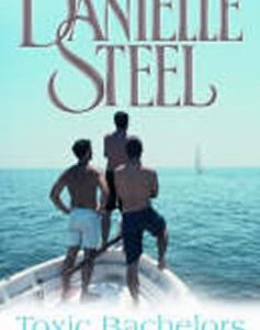 Toxic Bachelors (Danielle Steel) (EN)