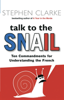 Talk to the Snail (Stephen Clarke) (EN)