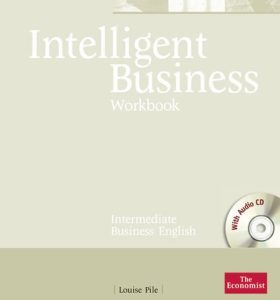 Intelligent Business Intermediate Workbook and CD pack (Louise Pile)