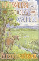 Between Woods and the Water (Patrick Fermor) (EN)