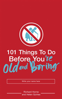 101 Things to Do Before You're Old and Boring (Szirtes Helen) (EN)
