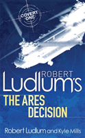 Robert Ludlum's The Ares Decision (Kyle Mills) (EN)