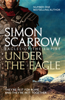 Under the Eagle (Eagles of the Empire 1) (Simon Scarrow) (EN)
