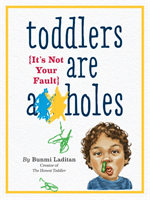 Toddlers Are A**holes (Laditan Bunmi) (EN)