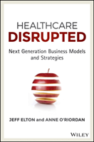Healthcare Disrupted (Elton Jeff) (EN)