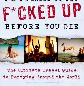 101 Places to Get F*cked Up Before You Die (EN)