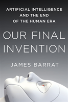 OUR FINAL INVENTION: ARTIFICIAL INTELLIG (UNKNOWN) (EN)