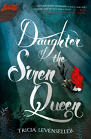 Daughter of the Siren Queen (Tricia Levenseller) (EN)