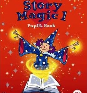 Story Magic Level 1: Pupil´s Book (Susan House) (EN)