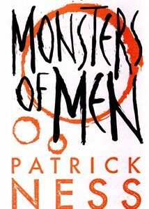 Monsters of Men (Patrick Ness) (EN)