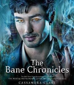 The Bane Chronicles (Cassandra Clare) (EN)