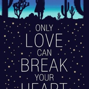 Only Love Can Break Your Heart (Katherine Webber) (EN)