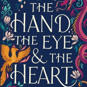 The Hand, the Eye and the Heart (Zoe Marriott) (EN)