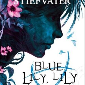 Scholastic - Mag. - Blue Lily, Lily Blue (Stiefvater Maggie) (EN)