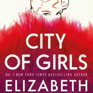 City of Girls (Elizabeth Gilbert) (EN)