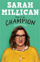 How to be Champion (Millican Sarah) (EN)