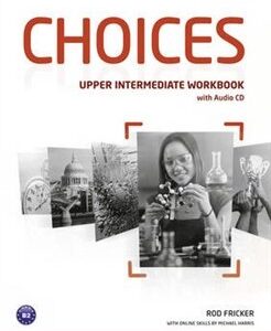 Choices Upper Intermediate Workbook & Audio CD Pack (Rod Fricker) (EN)